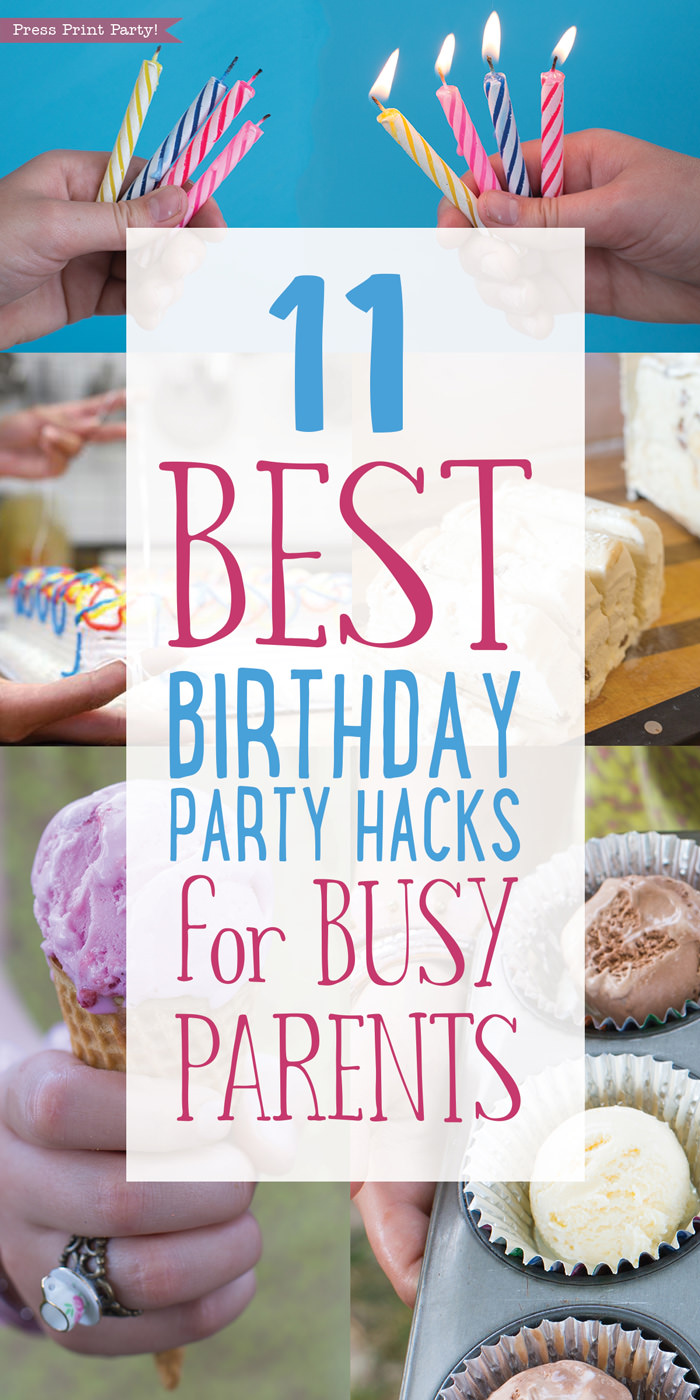 11 Best Birthday Party Hacks for Busy parents - By Press Print Party.