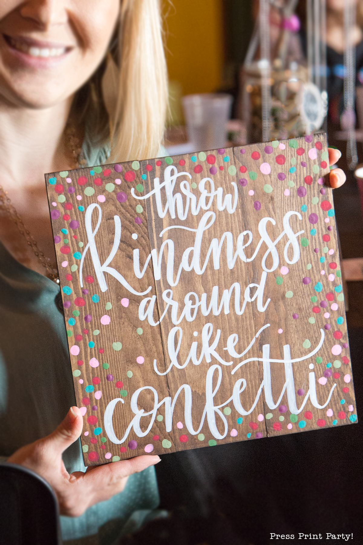 An Inspirational Mother Daughter Date She'll Treasure Forever Beautiful Inside and Out- By Press Print Party! - Throw kindness around like confetti