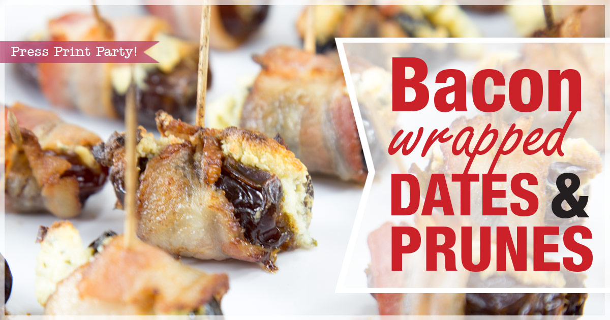 Bacon wrapped dates and prunes stuffed with Boursin - By Press Print Party!