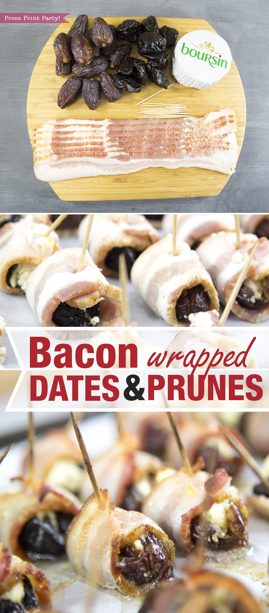 Bacon wrapped dates and prunes stuffed with Boursin - By Press Print Party!