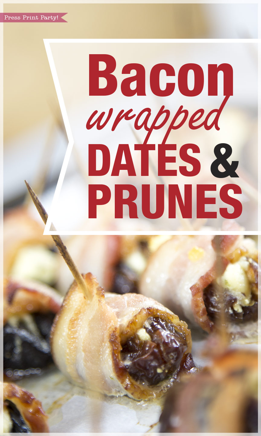 Bacon wrapped dates and prunes stuffed with Boursin - By Press Print Party!