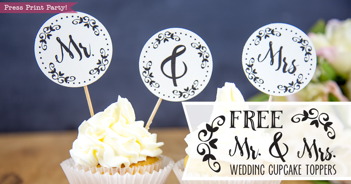 Free Mr. and Mrs. wedding cupcake toppers - Press Print Party!