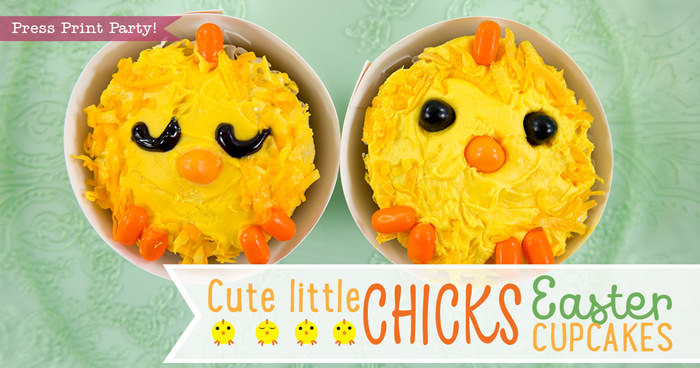 Cute LIttle Chicks Easter Cupcakes Easy DIY - By Press Print Party!