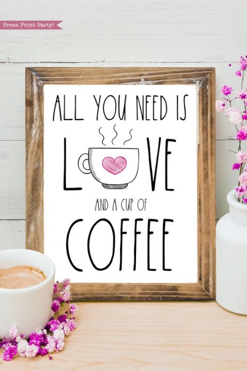 Coffee bar, All you need is love and coffee Rae Dunn inspired coffee bar sign, for coffee station - Press Print Party!