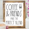 Coffee bar, Coffee and friends make the perfect blend Rae Dunn inspired coffee bar sign, for coffee station - Press Print Party!