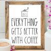 Coffee bar, Everything gets better with coffee Rae Dunn inspired coffee bar sign, for coffee station - Press Print Party!