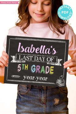 first day of school sign printable pastel chalkboard. last day of school sign editable. Last day of 5th grade - Press Print Party!