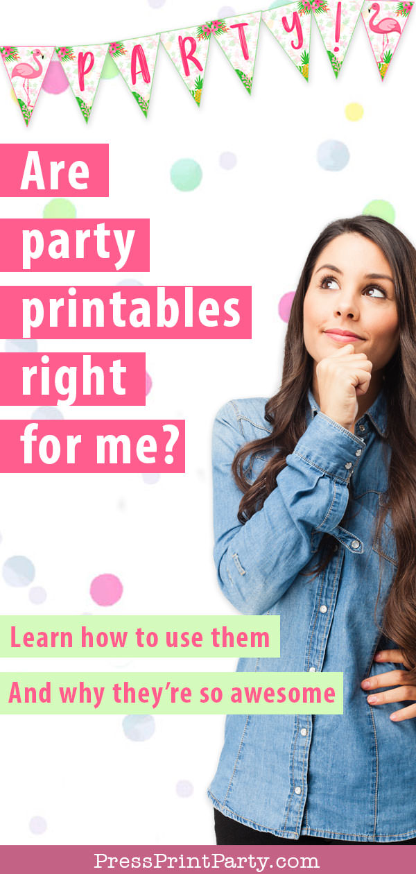 Are party printables right for me. Woman looking up at flamingo party banner. How to use them and why they're awesome by Press Print Party!