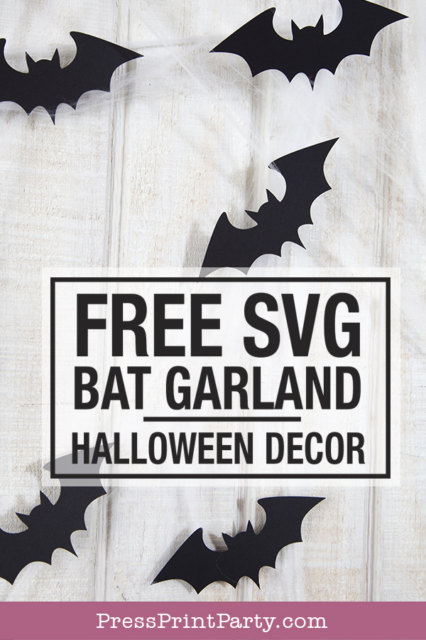 FREE SVG bat garland halloween garland decor- Press Print Party!