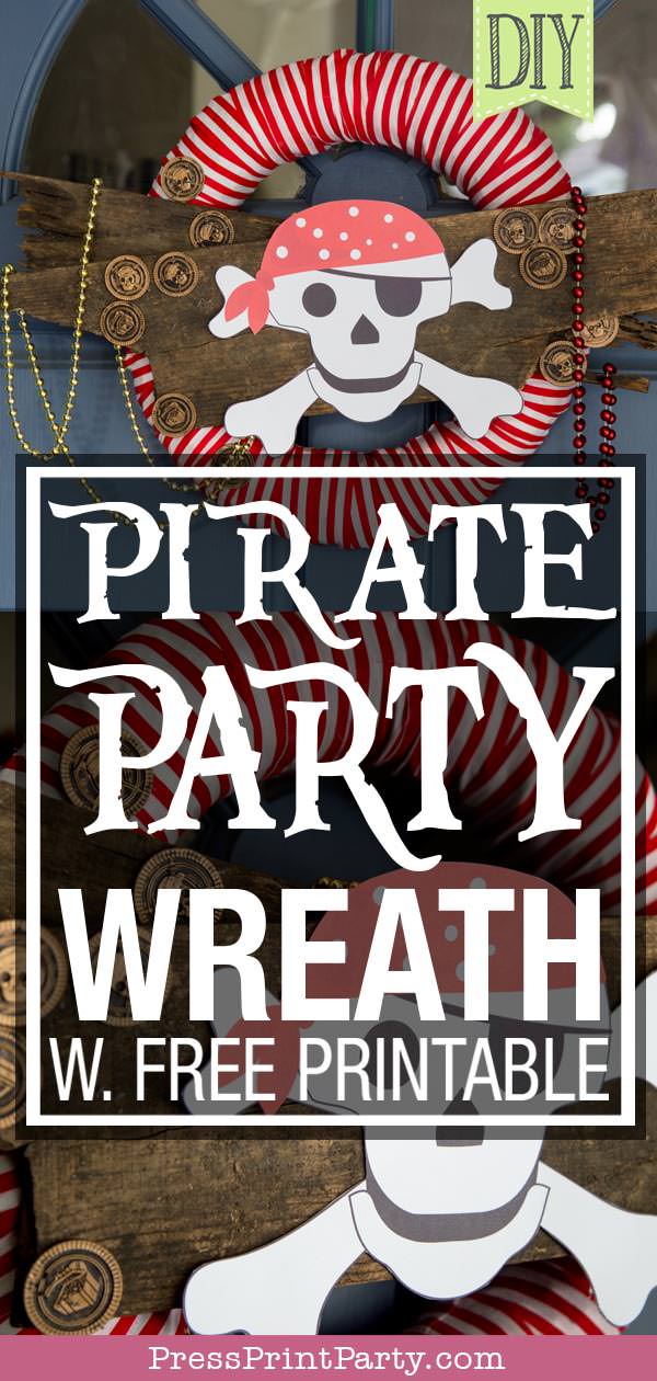 diy pirate party wreath. pirate party decorations - free printable skull and crossbones pirate - Press Print Party!