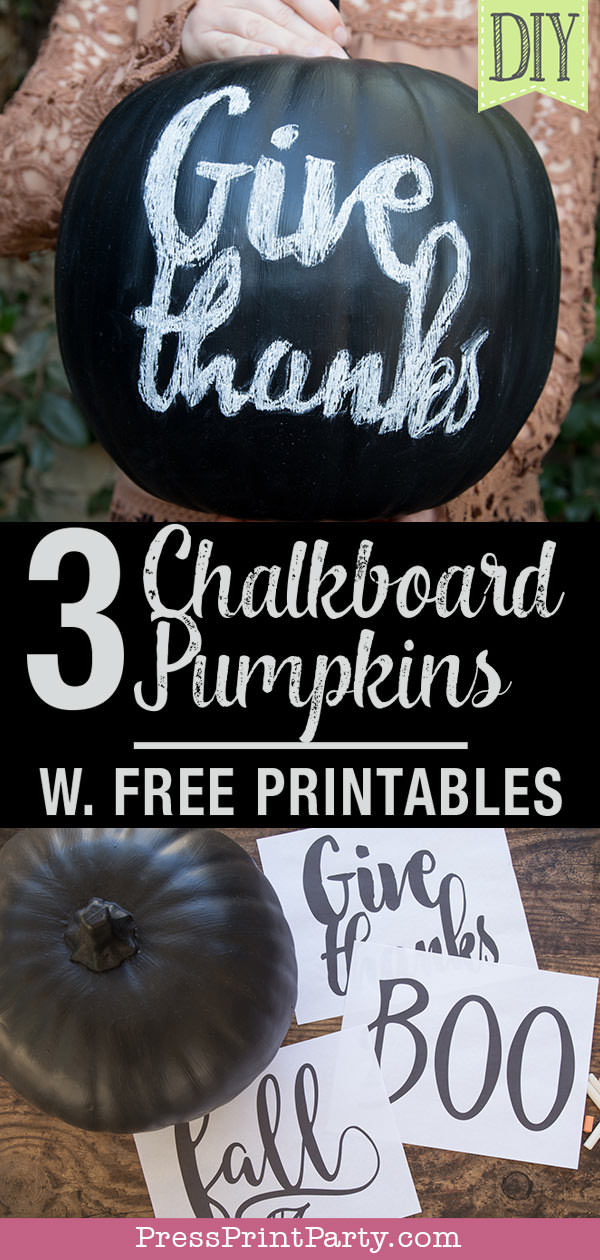 3 Chalkboard pumpkins with free printables. chalk lettering designs with give thanks for thanksgiving decor, BOO for halloween decor, and fall for fall decor - Press Print Party!