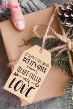 it didn't cost much but it's given with a heart filled with love40 funny christmas gift tags printable. Hilarious original sayings. Sweet and honest gift tags. white elephant gift tag. rustic style. Press Print Party!