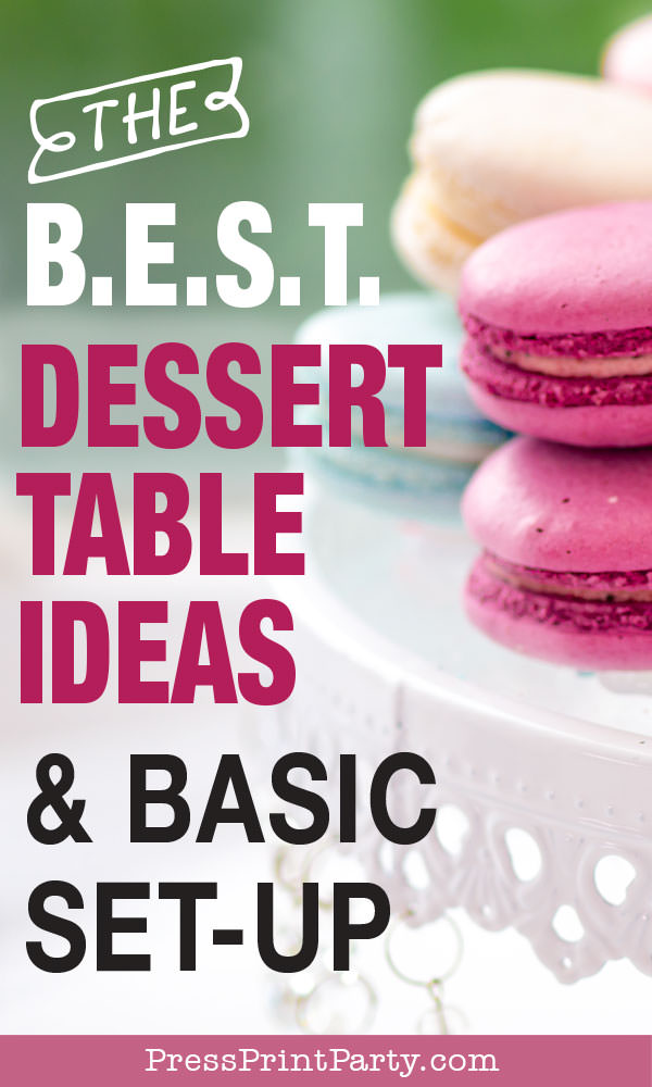 Dessert Table ideas and basic set-up with free printable cheat sheet party planning decorations. Press Print Party! How to style your dessert table like a pro. Cake stand with macarons.