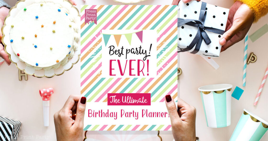 birthday party planner and checklist for the best party ever. event planner. Press Print Party
