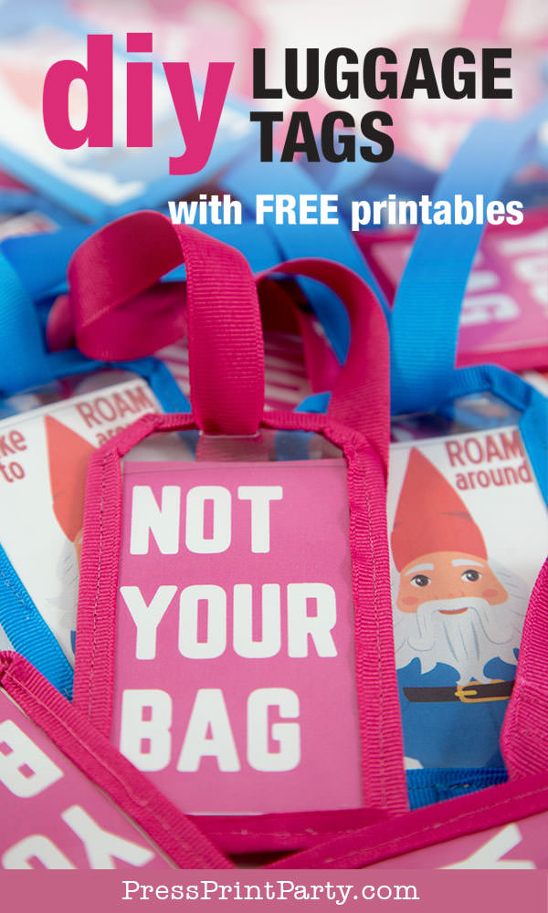 DIY template for luggage tags with free printables. Pink Not your bags and blue roaming gnome travel tags funny and cute. Press Print Party!