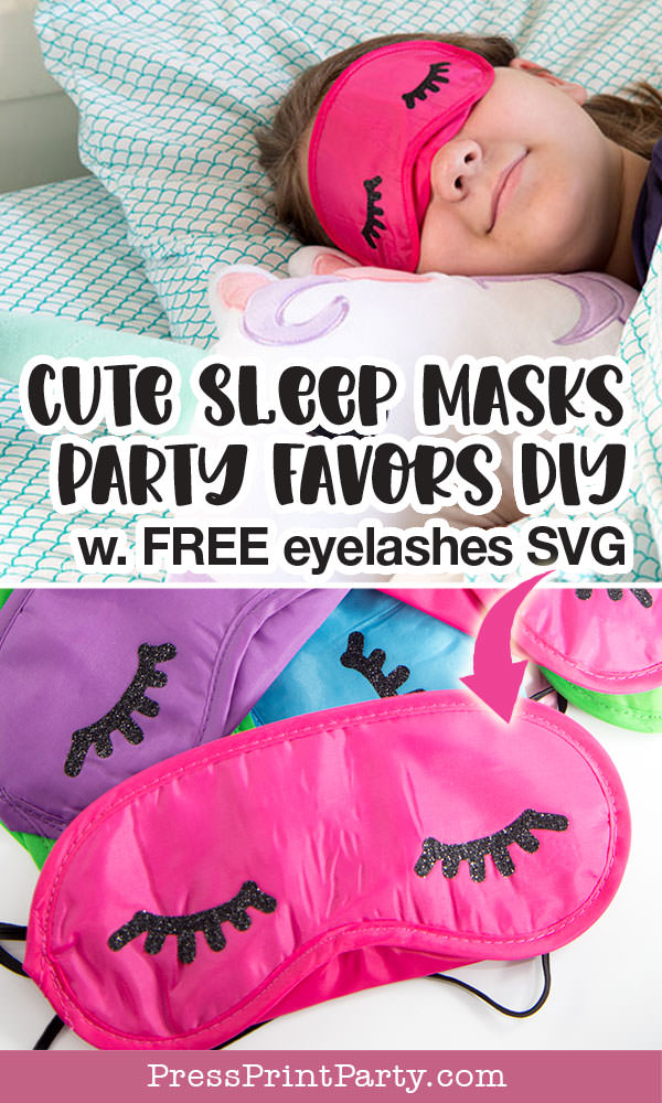 cute sleep maks pary favors diy w. free eyelashes SVG - Press Print Party!