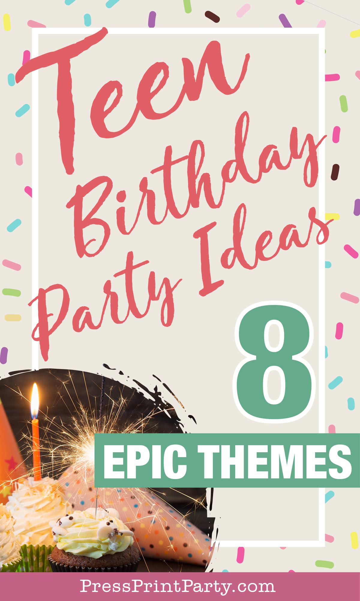 8 Epic Party Theme Ideas for Teens Every Cool Parent Needs