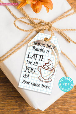 EDITABLE Teacher Appreciation Gift Tags Printable, Thank You Coffee Card Gift for Teacher, "Thanks a Latte for all you do!" INSTANT DOWNLOAD