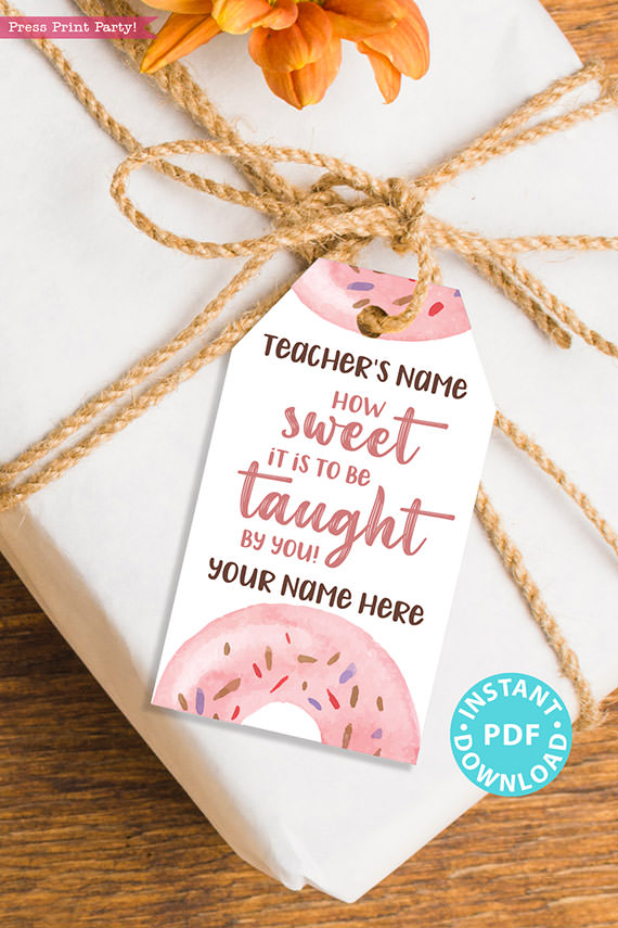 EDITABLE Teacher Appreciation Gift Tags Printable for Donuts "How sweet it is to be taught by you", Thank You Gift, INSTANT DOWNLOAD