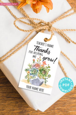 EDITABLE Teacher Appreciation Gift Tags Printable, Teacher Thank You Gift Tags, Pun, Thanks for helping me grow, INSTANT DOWNLOAD with cactus