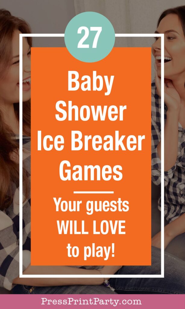 27 awesome baby shower ice breaker games to get your guests talking. Baby shower games ideas. Press Print Party!