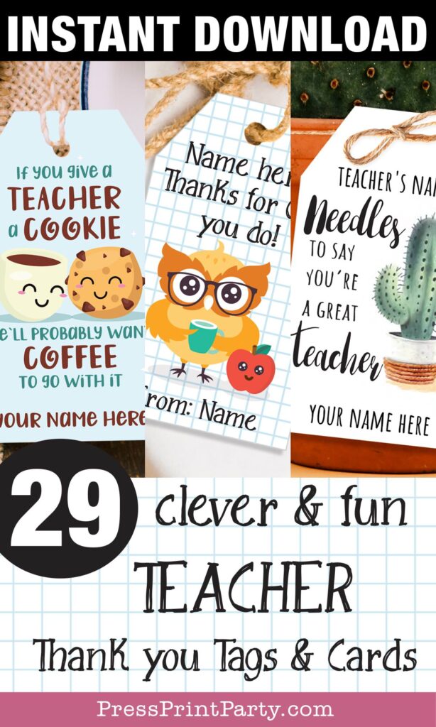 29 clever and fun Teacher appreciation tags and cards printable and gifts ideas they actually want instant download. It's been a great treat having you as a teacher, Thanks for owl you do, thanks a latte for all you do, if you give a teacher a cookie he'll want coffee to go with it, you're soda-lightful, press print party