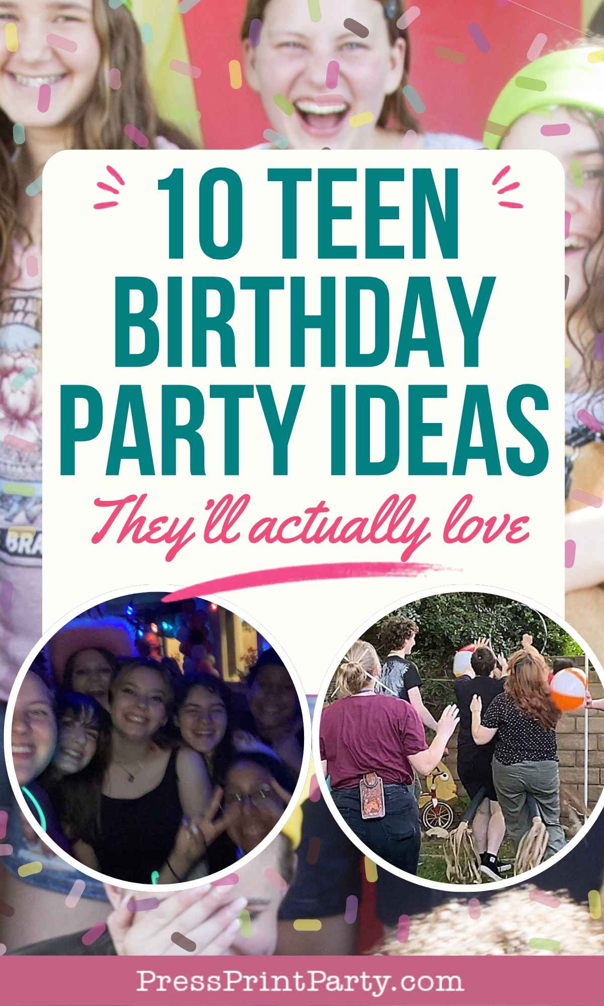 Colorful collage with smiling teens at parties, mix of outdoor and indoor scenes. Bold text reads, “10 Teen Birthday Party Ideas They’ll Actually Love.” Confetti and party decorations add a festive vibe, perfectly capturing the excitement of creative teen birthday party ideas.