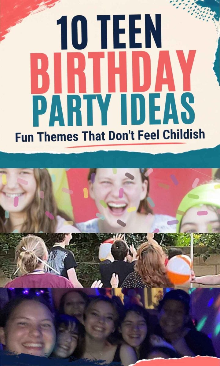 Collage with bold text “10 Teen Birthday Party Ideas” and “Fun Themes That Don’t Feel Childish.” Below, three photos capture the excitement of teen birthday party ideas in action—smiling teens celebrating with balloons, outdoors, and at a nighttime party.