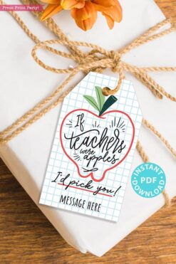 EDITABLE Back to School Teacher Gift Tags Printable, First Day of School Gift Tags, If Teachers were apples, I'd pick you, INSTANT DOWNLOAD