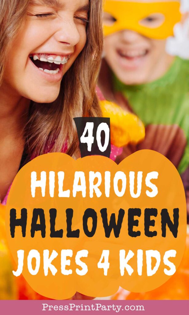 40 funny halloween jokes for kids - corny halloween jokes -Kids laughing at dad jokes - Press Print Party