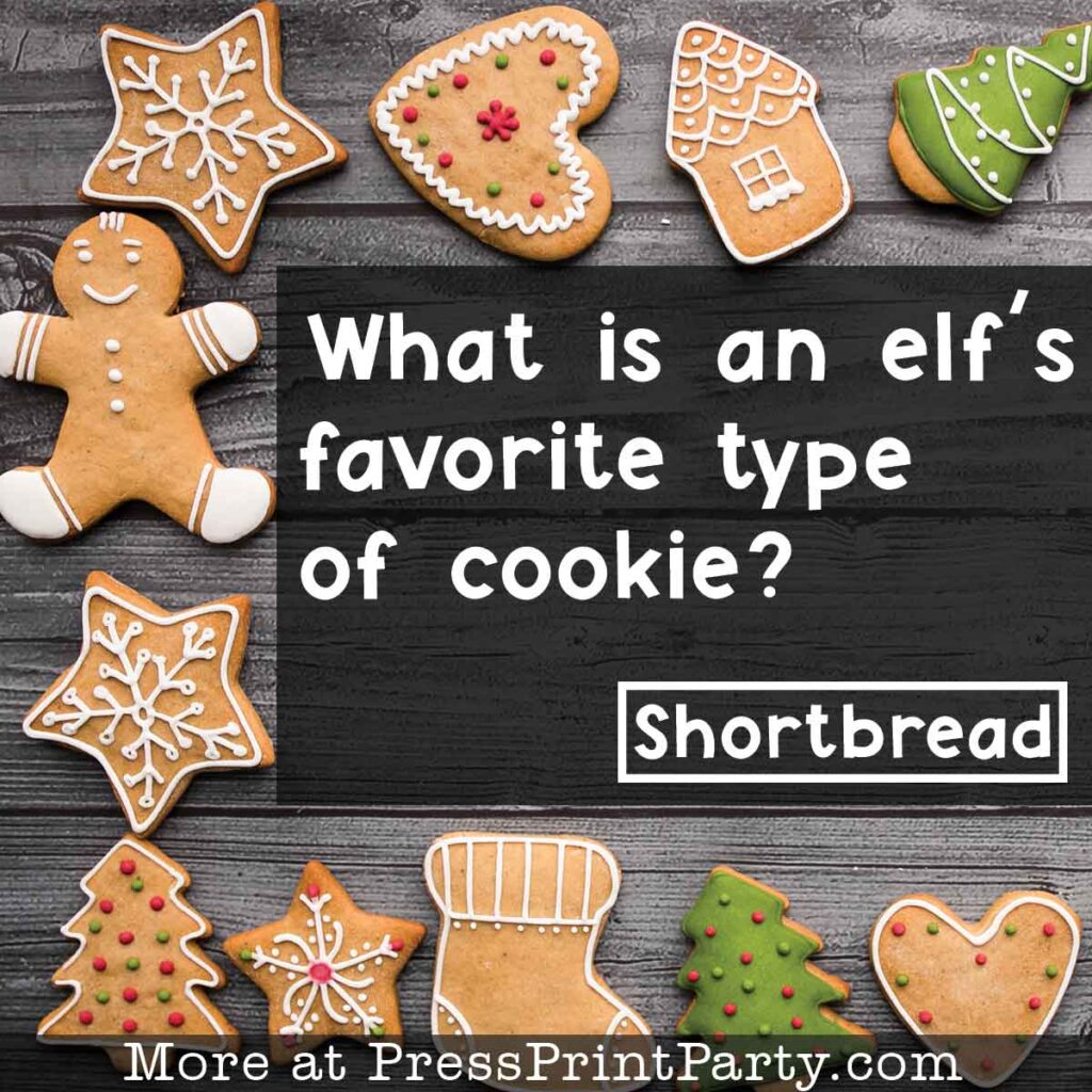 50 clean Christmas jokes - what is an elf's favorite type of cookie? shortbread - Press Print Party!