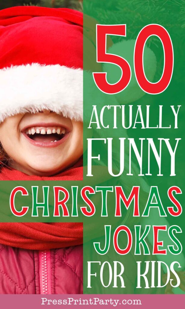 50 actually funny christmas jokes for kids - clean jokes for the holidays - Press Print Party!