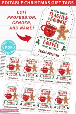 EDITABLE Christmas Teacher Gift Tags Printable for Cookies /Coffee "If you give a teacher a cookie he/she'll want coffee", Teacher Appreciation INSTANT DOWNLOAD Press Print Party