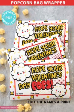 Popcorn Bags Wrap, Kids Valentines Cards Printable, EDITABLE names, Hope Your Valentine's Day Pops, School Classroom, INSTANT DOWNLOAD Press Print Party