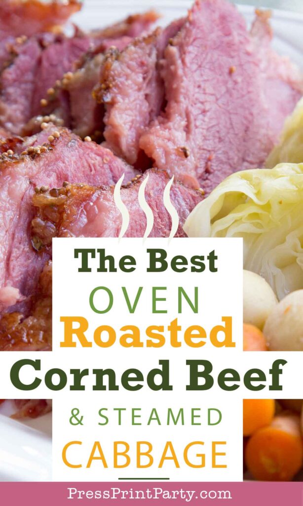 the best oven roasted corned beef and steamed cabbage on a plate with potatoes and carrots. Press Print Party!