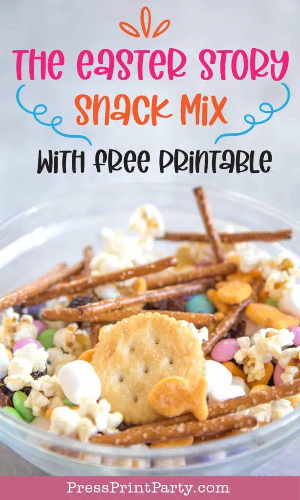 Make The Easter Story Snack Mix with Free Printable bag topper & New Recipe with ingredients and bible verses- Press Print Party