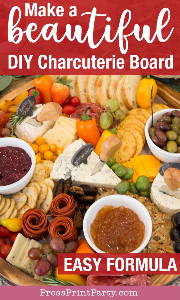 make a beautiful diy charcuterie board ideas and step by step formula - Press Print Party!