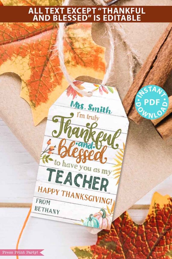 EDITABLE Thanksgiving Tags Printable, Thankful for You Gift Tag, Fall Tag for Teacher, Staff, Employees, Nurse, Rustic INSTANT DOWNLOAD Press Print Party thankful youre my teacher