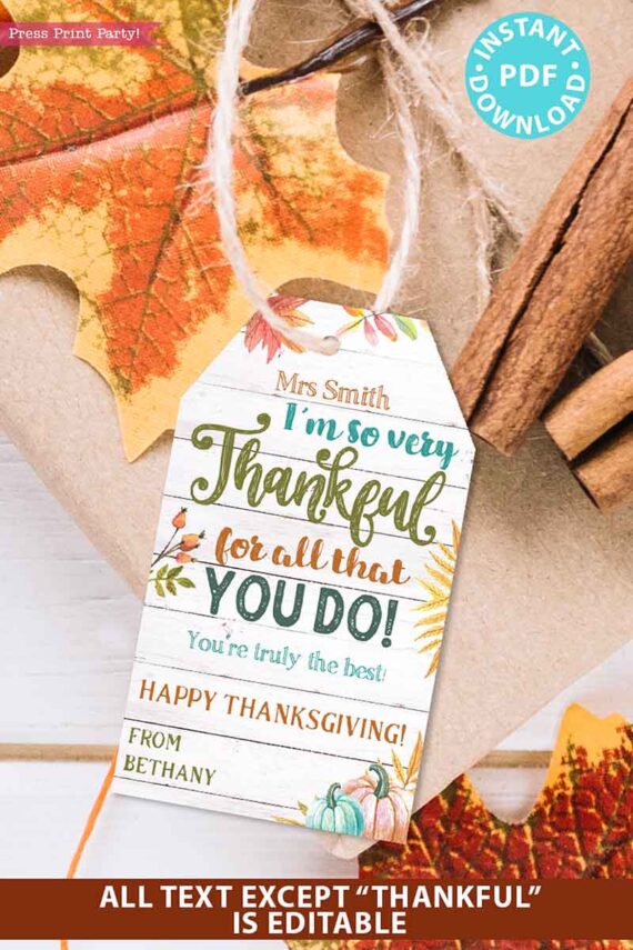 EDITABLE Thanksgiving Tags Printable, Thankful for You Gift Tag, Fall Tag for Teacher, Staff, Employees, Nurse, Rustic INSTANT DOWNLOAD Press Print Party thankful for all you do