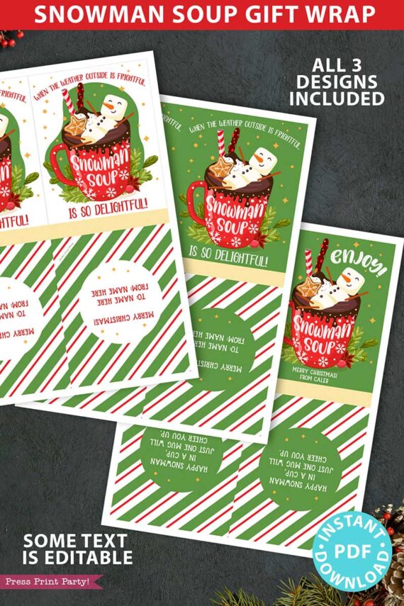 snowman soup printable kit wrap, snowman soup gift bag topper, snowman soup recipe with chocolate mix, candy cane and kisses. When the weather outside is frightful, snowman soup is so delightful. Press Print Party. 3 designs