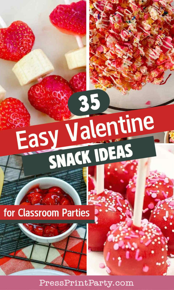 A collage of colorful Valentine’s Day snacks—fruit skewers, popcorn, and cake pops—with text overlay: “35 Easy Valentine Snack Ideas for Classroom Parties. PressPrintParty.com.” Perfect for fun Valentine snack ideas for classroom celebrations!.