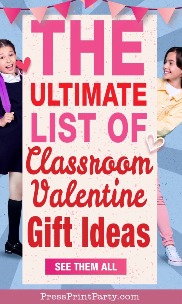 - The ultimate list of Classroom Valentine Gift Ideas for Kids - Press Print Party!