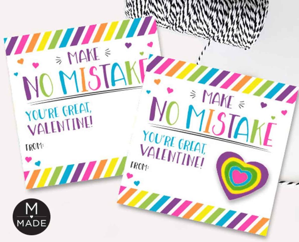 Make no mistake eraser valentine - The ultimate list of Classroom Valentine Gift Ideas for Kids - Press Print Party!