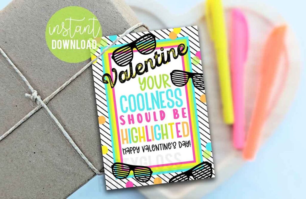 Valentine your coolness should be highlighted - The ultimate list of Classroom Valentine Gift Ideas for Kids - Press Print Party!