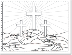 3 crosses of calvary on the hill- 10 Free Religious Coloring Pages for Easter Holy Week Press Print Party!