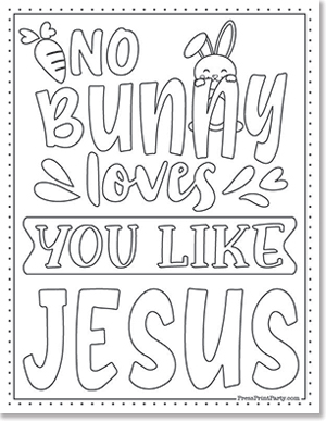 Nobody loves you like Jesus with bunny and carrot.- 10 Free Religious Coloring Pages for Easter Holy Week Press Print Party!