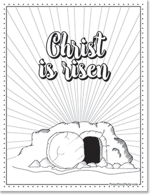 Christ is risen open tomb.- 10 Free Religious Coloring Pages for Easter Holy Week Press Print Party!