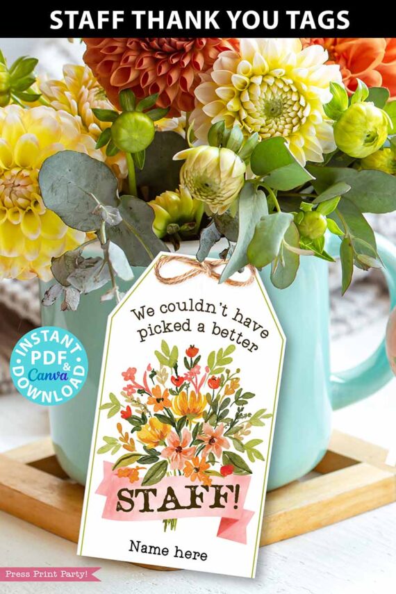 Staff Appreciation Gift Tags Printable, We Couldn't Have Picked a Better Staff, Employee Appreciation, Thank You Flowers, INSTANT DOWNLOAD Press Print Party!