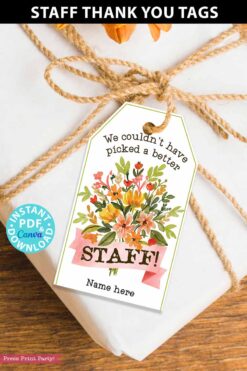 Staff Appreciation Gift Tags Printable, We Couldn't Have Picked a Better Staff, Employee Appreciation, Thank You Flowers, INSTANT DOWNLOAD Press Print Party!