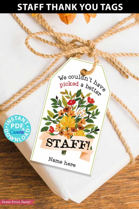 Staff Appreciation Gift Tags Printable, We Couldn't Have Picked a Better Staff, Employee Appreciation, Thank You Flowers, INSTANT DOWNLOAD Press Print Party!